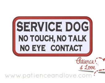 Service dog - No touch - no talk - no eye contact, 4x2 inch rectangle patch