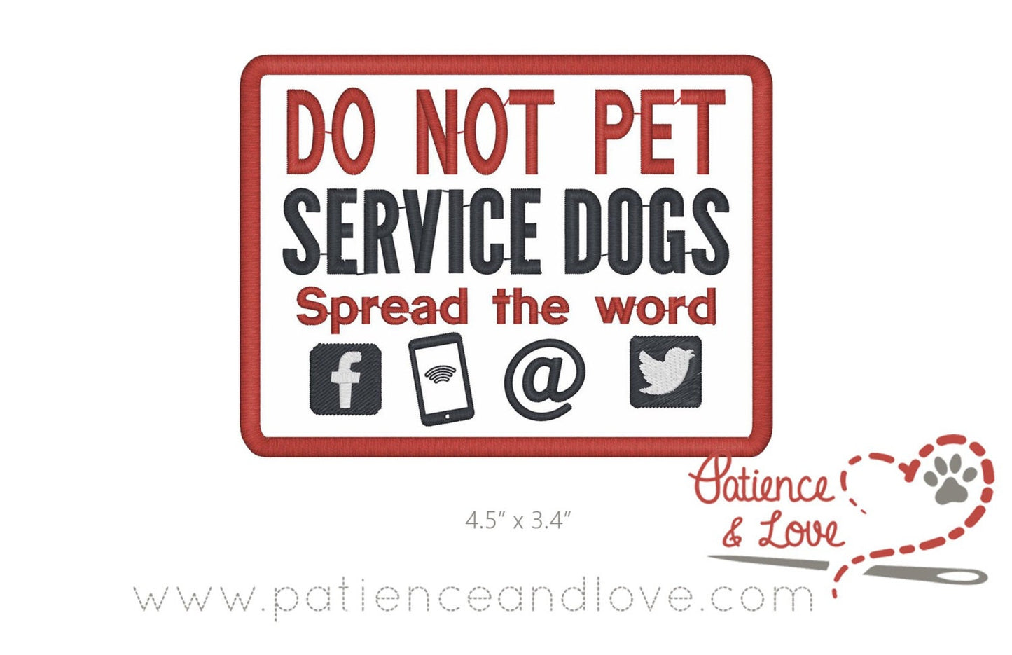 Do not pet service dogs, spread the word, with 4 sharing symbols, 4.5 x 3.5 embroidered patch