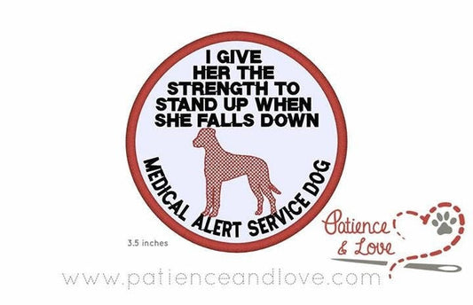 I give her the strength to stand up when she falls down, Medical alert Service Dog, Great Dane in the center, Select your breed, 3 inch round patch