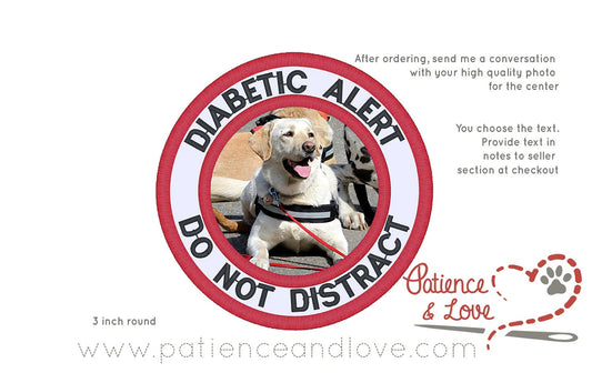 YOUR picture digital printed and embroidered patch, diabetic alert, do not distract, 3 inch round patch