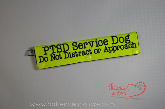 One Leash Sleeve embroidered with the following on both sides of the sleeve:       PTSD Service Dog, Do Not Distract or Approach      Example in the listing photo has the following color selections:        • Bright yellow fabric, black (1800) text.