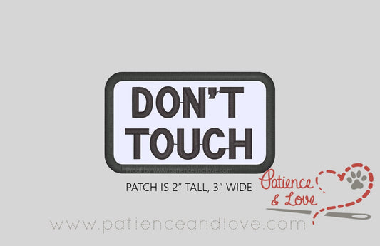 Don't Touch, 3 inch x 2 inch rectangle patch