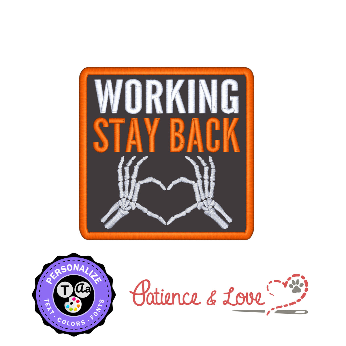 4 inch x 4 inch Patch, Working Dog, Stay Back, with skeleton hands in a heart, 2 lines of text, Personalize your patch, custom patch builder