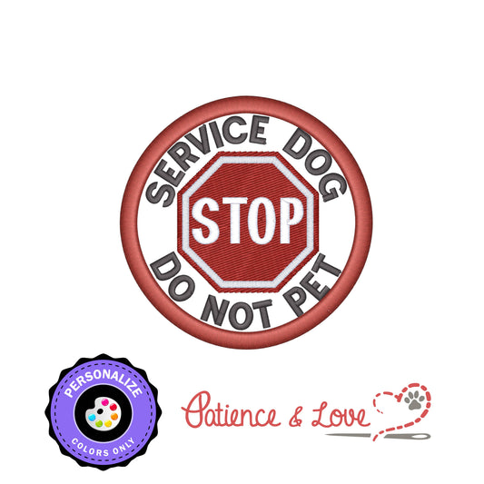 Service Dog, Do Not Pet, with stop sign, 3 inch round patch, Personalize your patch, custom patch builder, color changes only