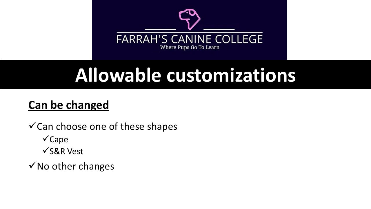 Farrah's Canine College Program Vest, S&R or cape