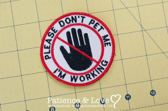 Please Don't Pet Me I'm Working with crossed out hand, 3 inch round patch