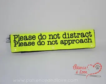 Please do not distract, please do not approach, 2 lines of text, Leash Sleeve