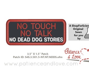 No Touch, No Talk, No Dead Dog Stories, 3.5x1.5 inch rectangular patch