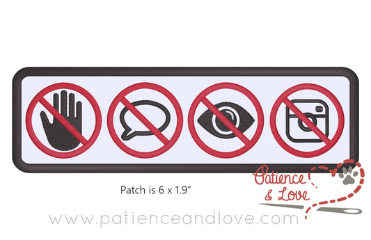 4 symbols, No touch - no talk - no eye contact - no photos, 6 inch x 1.9 inch rectangle patch