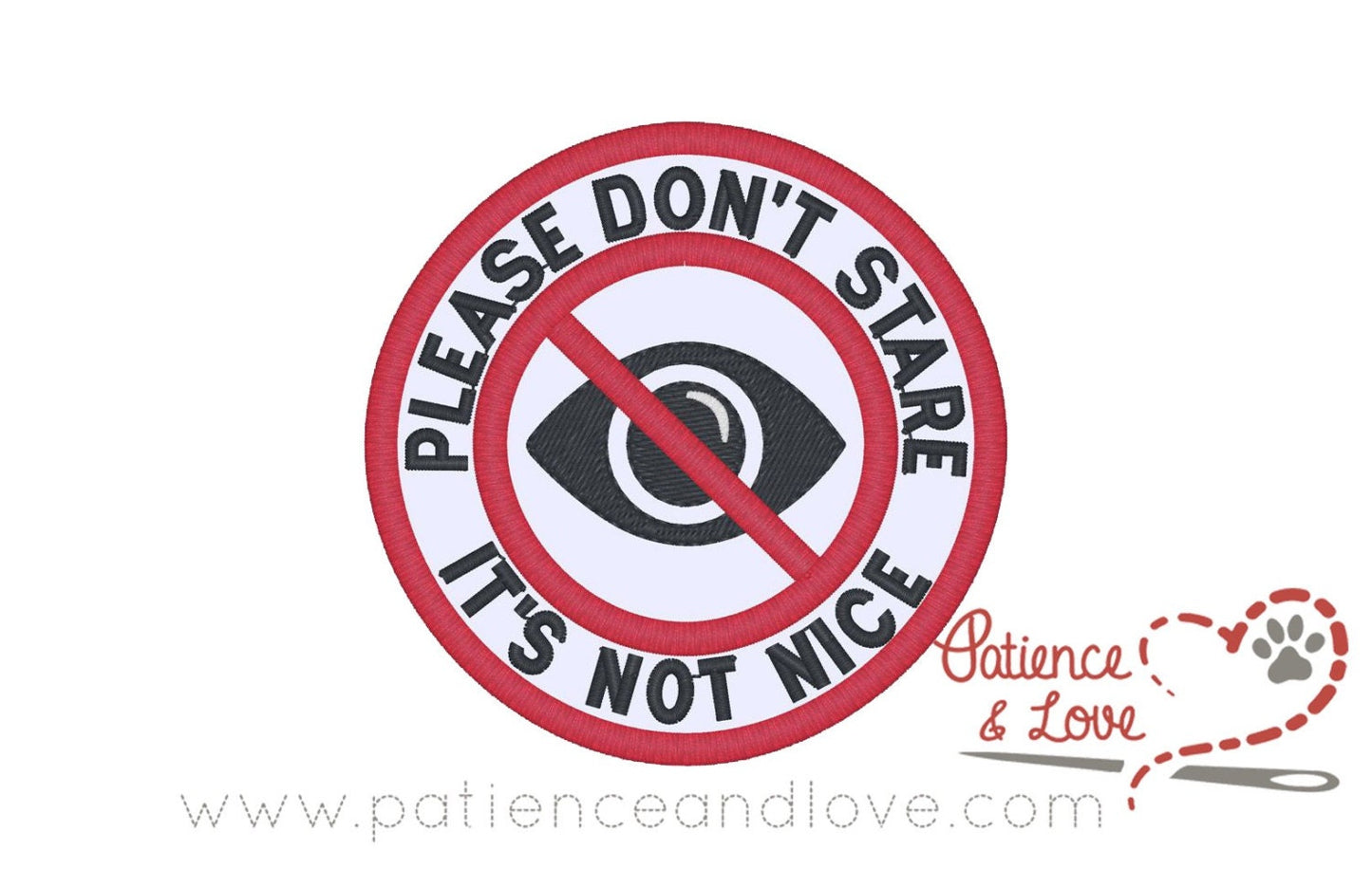 Please Don't Stare - It's Not Nice with crossed out eye in the center, 3 inch round patch