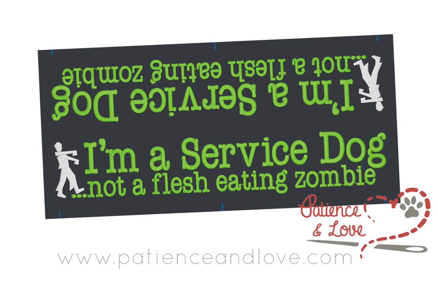  One Leash Sleeve embroidered with   Relax, I'm a Service Dog, Not a flesh eating zombie on both sides.  Listing photo shows a black fabric sleeve with 1950 green text and a white zombie. 