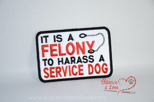 It's a felony to harass a service dog, with cuffs, 4 x 2.8" rectangle patch