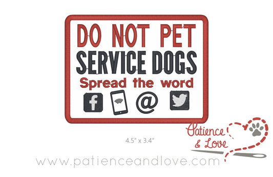 Do not pet service dogs, spread the word, with 4 sharing symbols, 4.5 x 3.5 embroidered patch