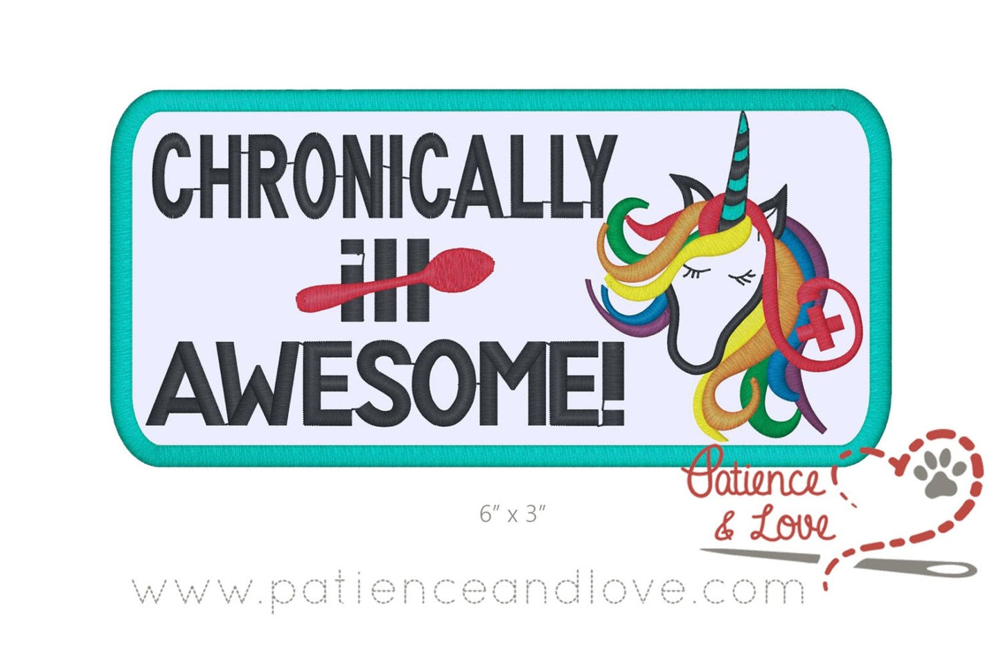 Chronically awesome, medical rainbow unicorn and ill crossed out with a spoon, 6x3 inch rectangular patch