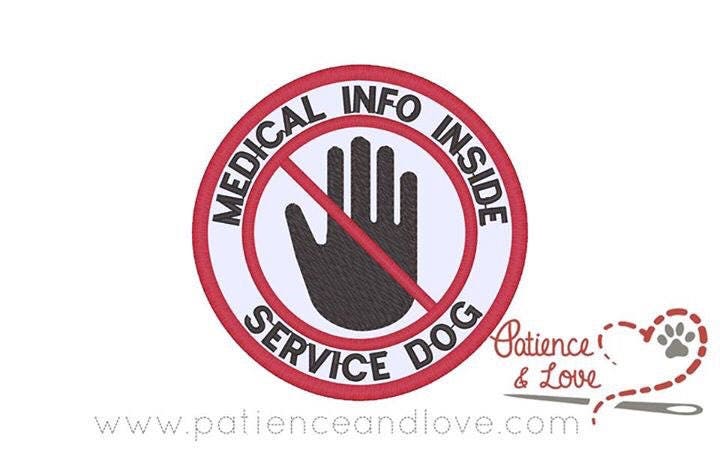 Picture shows a 3 inch patch that says medical info inside service dog.  It has a crossed out hand in the center.  