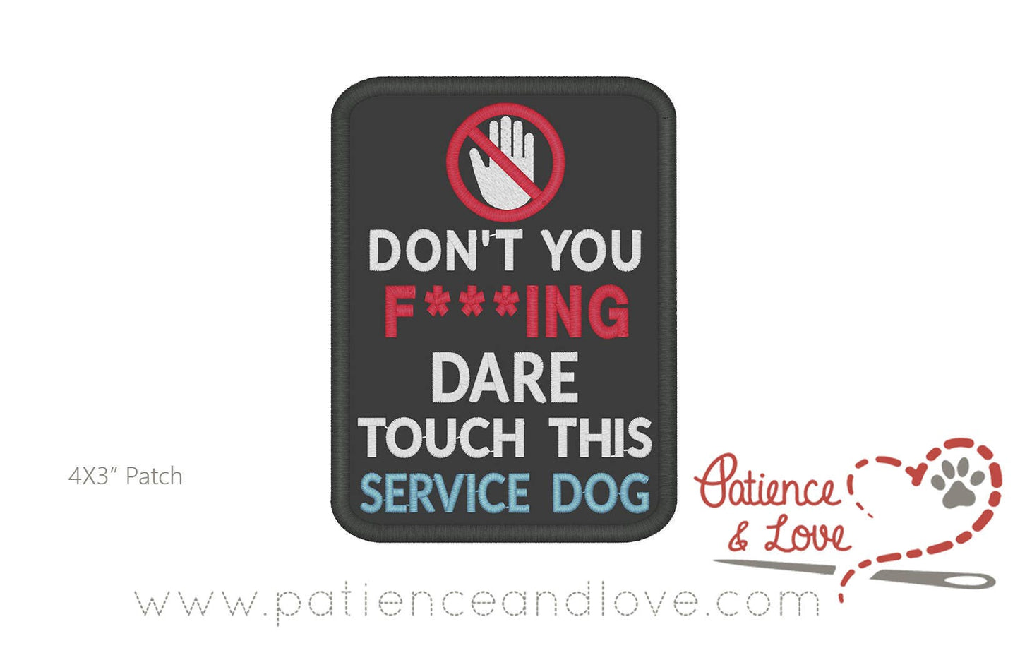 Don't You F-ing Dare Touch This Dog with a crossed-out hand, 4 x 3 inch rectangular patch