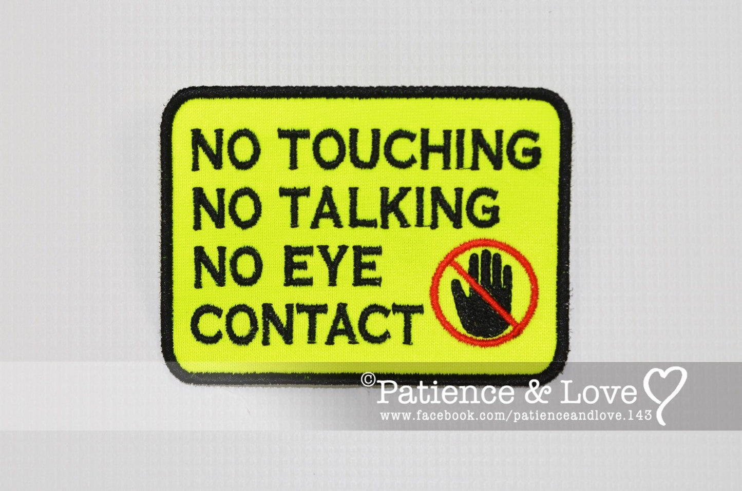 No Touching - No Talking - No Eye contact with hand, 4" x 3" embroidered patch